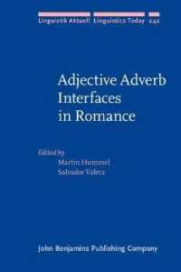 ロマンス諸語における形容詞／副詞インターフェース<br>Adjective Adverb Interfaces in Romance (Linguistik Aktuell/linguistics Today)