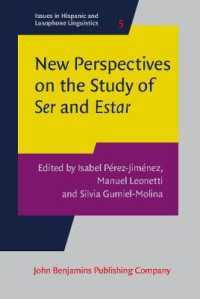 New Perspectives on the Study of Ser and Estar (Issues in Hispanic and Lusophone Linguistics)