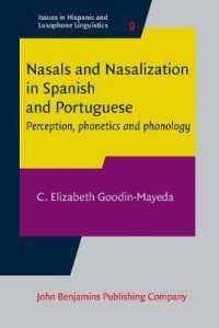 Nasals and Nasalization in Spanish and Portuguese : Perception, phonetics and phonology (Issues in Hispanic and Lusophone Linguistics)
