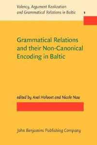 Grammatical Relations and their Non-Canonical Encoding in Baltic (Valency, Argument Realization and Grammatical Relations in Baltic)