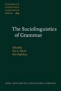 文法の社会言語学<br>The Sociolinguistics of Grammar (Studies in Language Companion Series)