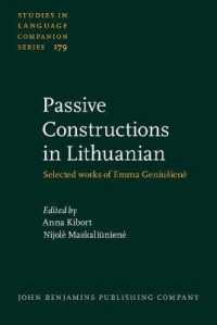 Passive Constructions in Lithuanian : Selected works of Emma Geniušienė (Studies in Language Companion Series)
