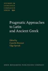 Pragmatic Approaches to Latin and Ancient Greek (Studies in Language Companion Series)