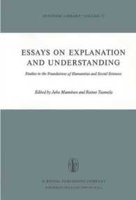 Essays on Explanation and Understanding : Studies in the Foundations of Humanities and Social Sciences (Synthese Library)