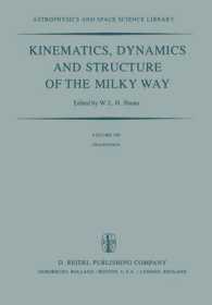 Kinematics, Dynamics and Structure of the Milky Way : Proceedings of a Workshop on 'The Milky Way' Held in Vancouver, Canada, May 17–19, 1982 (Astrophysics and Space Science Library) （1983）