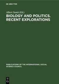 Biology and Politics. Recent Explorations : Papers presented at the Conference held in Paris, January 6–8, 1975 (Publications of the International Social Science Council)
