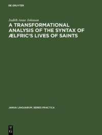 A transformational analysis of the syntax of Ælfric's Lives of saints (Janua Linguarum. Series Practica)