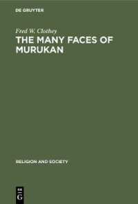 The Many Faces of Murukan : The History and Meaning of a South Indian God. with the Poem Prayers to Lord Murukan (Religion and Society)