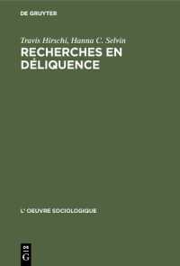 Recherches en déliquence : Principes de l'analyse quantitative (L' Oeuvre sociologique)