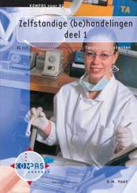 Zelfstandige (Be)Handelingen, Deel 1 : Deelkwalificatie AG 414, Tandartsassistenten (Kompas Voor Ag) （2001）