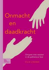 Onmacht En Daadkracht : Omgaan Met Naasten in de Palliatieve Fase （2010）
