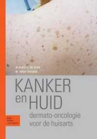 Kanker En Huid : Dermato-Oncologie Voor de Huisarts