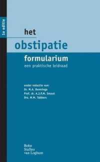 Het Obstipatie Formularium : Een Praktische Leidraad (Formularium Reeks) （2010）