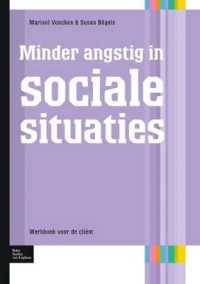 Minder Angstig in Sociale Situaties : Werkboek Voor de Cliënt (Protocollen Voor de Ggz) （2010）