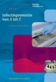 Infectiepreventie Van a Tot Z （2ND）