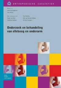 Onderzoek En Behandeling Van Elleboog En Onderarm (Orthopedische Casuïstiek) （2011）