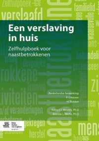 Een Verslaving in Huis : Zelfhulpboek Voor Naastbetrokkenen （2012）