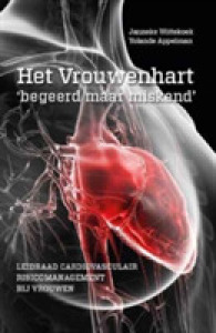 Het Vrouwenhart Begeerd Maar Miskend : Leidraad Cardiovasculair Risicomanagement Bij Vrouwen