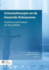 Schematherapie En de Gezonde Volwassene : Positieve Technieken Uit de Praktijk （2015）