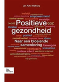 Positieve Gezondheid : Naar Een Bloeiende Samenleving （2016）
