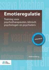 Emotieregulatie : Training Voor Psychotherapeuten, Klinisch Psychologen En Psychiaters （2017）