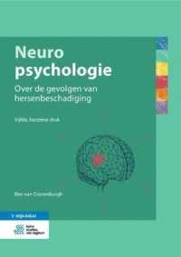 Neuropsychologie : Over de Gevolgen Van Hersenbeschadiging （5TH）