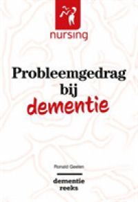 Probleemgedrag Bij Dementie (Nursing-Dementiereeks")