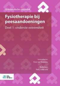 Fysiotherapie Bij Peesaandoeningen : Deel 1: Onderste Extremiteit (Orthopedische Casuïstiek) （2019）