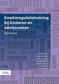 Emotieregulatietraining Bij Kinderen En Adolescenten : Werkboek （2019）