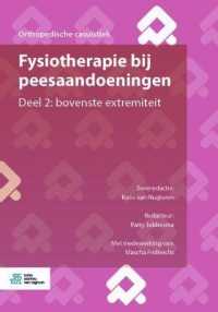 Fysiotherapie Bij Peesaandoeningen : Deel 2: Bovenste Extremiteit (Orthopedische Casuïstiek) （2020）