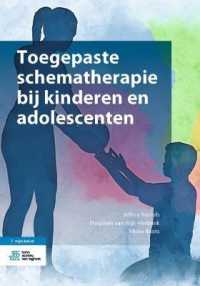 Toegepaste Schematherapie Bij Kinderen En Adolescenten （2020）