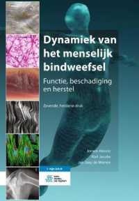 Dynamiek Van Het Menselijk Bindweefsel : Functie, Beschadiging En Herstel （7TH）
