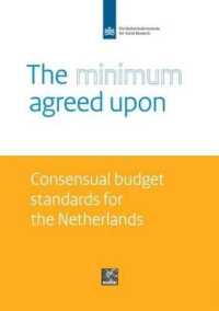 The Minimum Agreed upon : Consensual Budget Standards for the Netherlands