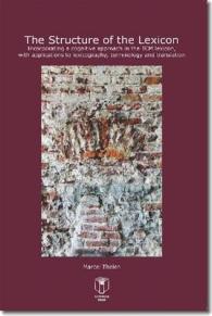 The Structure of the Lexicon : Incorporating a Cognitive Approach in the TCM Lexicon, with Applications to Lexicography, Terminology and Translation