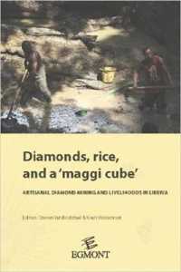 Diamonds, Rice, and a 'Maggi Cube' : Artisanal Diamond Mining and Livelihoods in Liberia