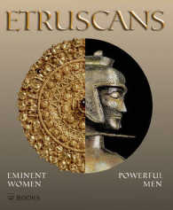 Etruscans : Eminent Women - Powerful Men