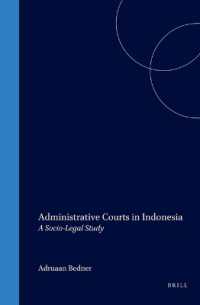 Adminstrative Courts in Indonesia : A Socio-Legal Study (London-leiden Series on Law, Administration, and Development, 6.)