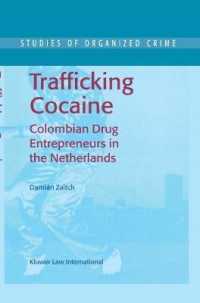 Trafficking Cocaine : Colombian Drug Entrepreneurs in the Netherlands (Studies of Organized Crime)