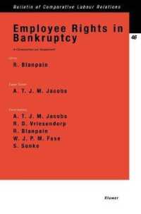 企業破産時の労働者の権利：比較法分析<br>Employee Rights in Bankruptcy : A Comparative-Law Assessment (Bulletin of Comparative Labour Relations Series Set)