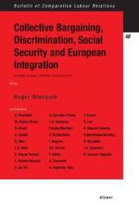 団体交渉、差別、社会保障と欧州統合<br>Collective Bargaining, Discrimination, Social Security and European Integration (Bulletin of Comparative Labour Relations Series Set)
