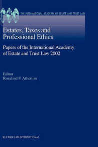 Estates, Taxes and Professional Ethics, Papers of the International Academy of Estate and Trust Laws (International Academy Estate & Trust Law Series)