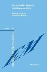 ＥＵにおける各国議会：ＥＵ憲法制定への批判的見解<br>The National Parliaments in the European Union : A Critical View on EU Constitution-Building (European Monographs Series Set)