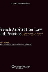 フランスの仲裁法と実務（第２版）<br>French Arbitration Law and Practice : A Dynamic Civil Law Approach to International Arbitration （2ND）
