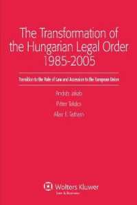 ハンガリーの法秩序の変化1985-2005年<br>The Transformation of the Hungarian Legal Order 1985-2005 : Transition to the Rule of Law and Accession to the European Union