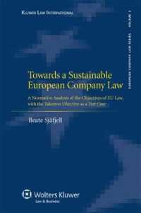 持続可能な欧州会社法に向けて<br>Towards a Sustainable European Company Law : A Normative Analysis of the Objectives of EU Law, with the Takeover Directive as a Test Case (European Company Law Series)