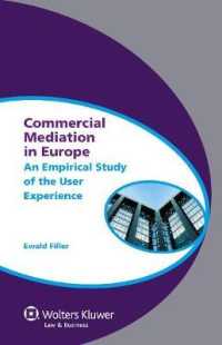 欧州における商事調停<br>Commercial Mediation in Europe : An Empirical Study of the User Experience (Global Trends in Dispute Resolution)