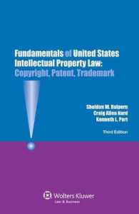 米国知的所有権法の基礎：著作権、商標と特許（第３版）<br>Fundamentals of United States Intellectual Property Law : Copyright, Patent, Trademark （3RD）