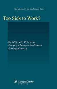 稼得能力の低下と就労不能給付：欧州にみる社会保障改革<br>Too Sick to Work? : Social Security Reforms in Europe for Persons with Reduced Earnings Capacity