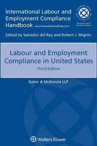 米国における労働法へのコンプライアンス（第３版）<br>Labour Employment Compliance in United States (International Labour and Employment Compliance Handbook) （3TH）