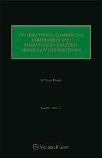 UNCITRALモデル法による国際商事仲裁と調停（第４版）<br>International Commercial Arbitration and Mediation in UNCITRAL Model Law Jurisdictions （4TH）